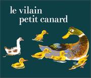 Cover of: Le Vilain Petit Canard by Hans Christian Andersen, Hans Christian Andersen, Pierre Belvès