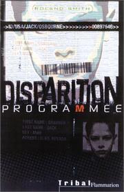 Cover of: Disparition programmée by Roland Smith, Dominique Piat