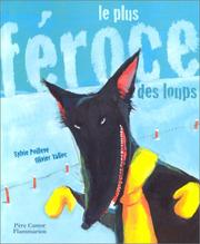 Le Plus feroce des loups by Sylvie; illus. de Olivier Tallec Poilleve, Sylvie Poillevé, Olivier Tallec