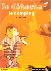 Cover of: Je déteste le camping by P.J. Petersen