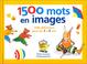 Cover of: Mille cinq-cents mots en images