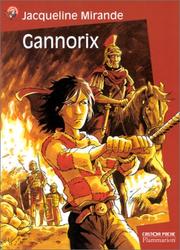 Cover of: Gannorix by Jacqueline Mirande