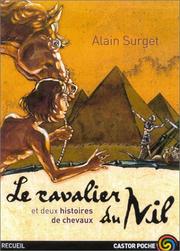 Cover of: Le Cavalier du Nil et deux histoires de chevaux by Alain Surget