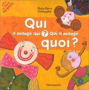 Cover of: Qui a mangé qui ? Qui a mangé quoi ? by Marie-Pierre Schneegans