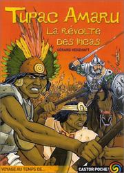 Cover of: Tupac Amaru : La Révolte des Incas
