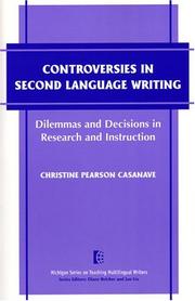 Cover of: Controversies in second language writing: dilemmas and decisions in research and instruction