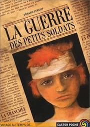 Cover of: La Guerre des petits soldats by Gérard Streiff