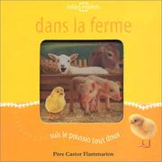 Cover of: Dans la ferme suis le poussin tout doux by Dawn Sirett
