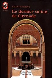 Cover of: Le dernier sultan de Grenade