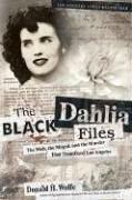 Cover of: The Black Dahlia Files by Don Wolfe