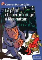 Le Petit Chaperon rouge à Manhattan by Carmen Martín Gaite, Zaü, Mireille Debenne