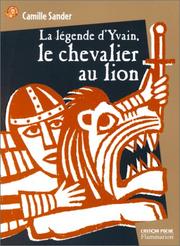 Cover of: La Légende d'Yvain, le chevalier au lion