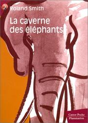 Cover of: La caverne des éléphants by Roland Smith