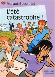 Cover of: L'Eté catastrophe by Margot Bosonnet