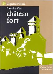 Cover of: 6 récits d'un château fort by Jacqueline Mirande