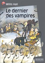 Cover of: Le Dernier des vampires by Willis Hall, Hervé Zitvogel