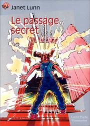 Cover of: Le Passage secret by Janet Lunn