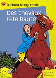 Cover of: Des chevaux tête haute