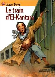 Cover of: Le Train d'El-Kantara by Jacques Delval
