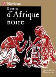 Cover of: Dix contes d'Afrique noire by Ashley Bryan