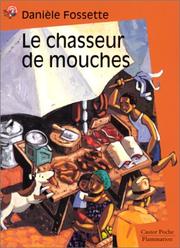 Cover of: Le Chasseur de mouches