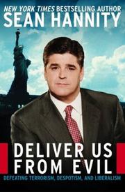 Cover of: Deliver Us from Evil: Defeating Terrorism, Despotism, and Liberalism