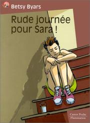 Cover of: Rude journée pour Sara ! by Betsy Cromer Byars