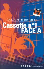 Cover of: Cassette no 1, face A by Alain Korkos