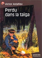 Cover of: Perdu dans la taïga by Victor Astafiev, Gérard Franquin, Robert Giraud