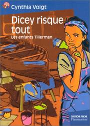 Cover of: Les enfants Tillerman : Dicey risque-tout