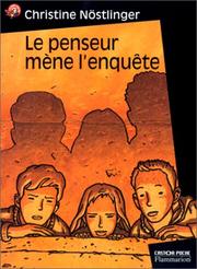 Cover of: Le Penseur mène l'enquête by Christine Nöstlinger, Jeanne Étoré