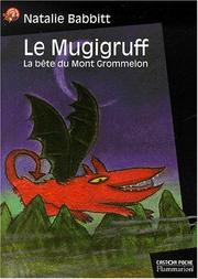 Cover of: Le Mugigruff : La bête du mont Grommelon