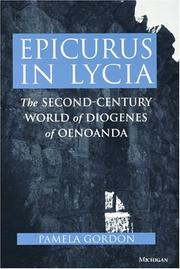 Cover of: Epicurus in Lycia: The Second-Century World of Diogenes of Oenoanda