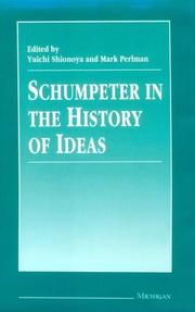 Cover of: Schumpeter in the history of ideas by edited by Yuichi Shionoya and Mark Perlman.
