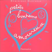 Cover of: Petits bonheurs amoureux