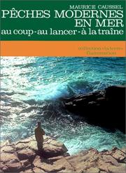 Cover of: Pêches modernes en mer au coup, au lancer, à la traîne