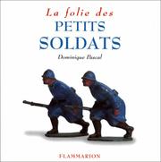 Cover of: La folie des petits soldats by Dominique Pascal