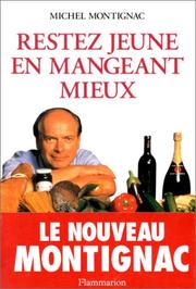 Cover of: Restez jeune en mangeant mieux by Michel Montignac, Hervé Robert