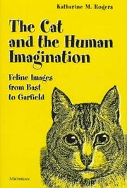 Cover of: The Cat and the Human Imagination by Katharine M. Rogers, Katharine M. Rogers