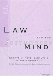 Cover of: Law and the postmodern mind: essays on psychoanalysis and jurisprudence