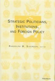 Cover of: Strategic politicians, institutions, and foreign policy | 