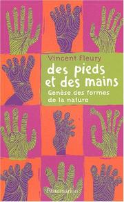 Cover of: Des pieds et des mains : Genèse des formes de la nature