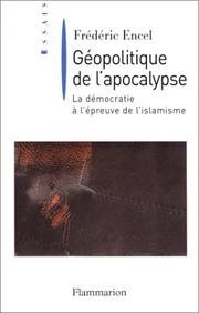 Cover of: Géopolitique de l'apocalypse  by Frédéric Encel