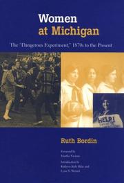 Cover of: Women at Michigan: the "dangerous experiment," 1870s to the present