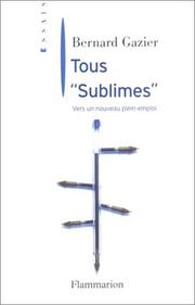 Cover of: Tous "Sublimes" : Vers un nouveau plein-emploi