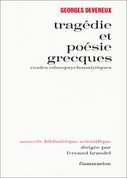 Cover of: Tragédie et poésie grecques by Georges Devereux