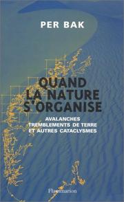 Cover of: Quand la nature s'organise : avalanches et tremblements de terre