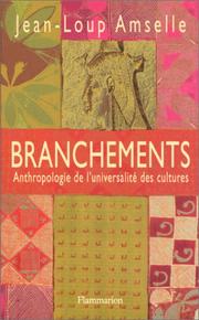 Cover of: Branchements: Anthropologie de L'Universalite Des Cultures