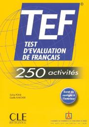 Cover of: TEF Test d'Evaluation de Francais - TEF - 250 activites by Sylvie Pons