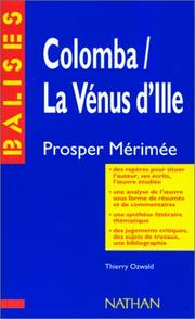 Cover of: Colomba, La Vénus d'Ille, Mérimée: Résumé analytique, commentaire critique, documents complémentaires